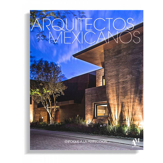 Arquitectos Mexicanos - Enfoque a la Perfección