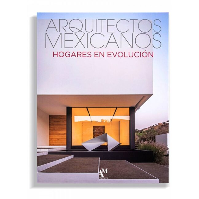 Arquitectos Mexicanos - Hogares en Evolución