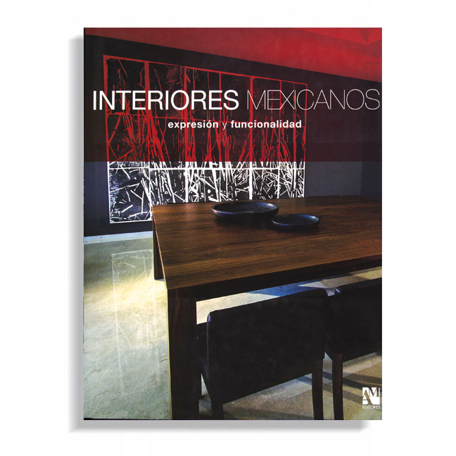 Interiores Mexicanos - Expresión y Funcionalidad