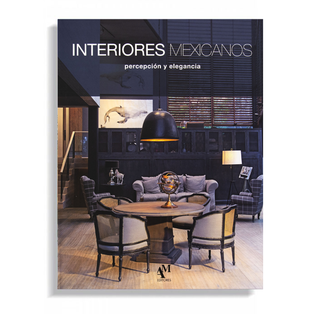 Interiores Mexicanos - Percepción y Elegancia