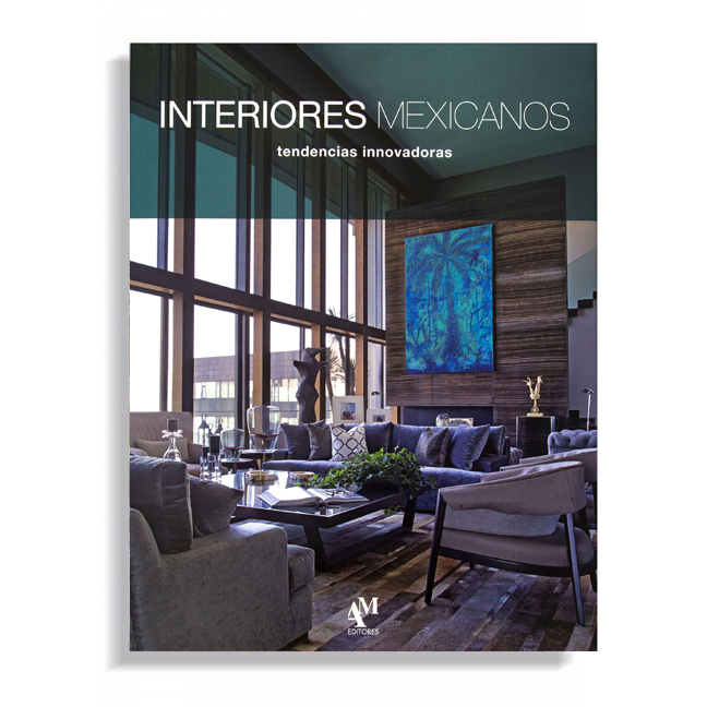 Interiores Mexicanos - Tendencias innovadoras